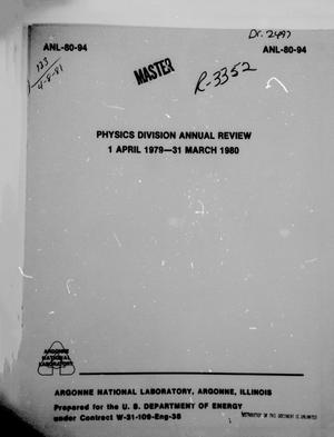 Physics Division Annual Review: 1 April 1979 -31 March 1980