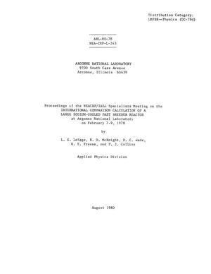 Proceedings of the NEACRP/IAEA Specialists Meeting on the International Comparison Calculation of a Large Sodium-Cooled Fast Breeder Reactor at Argonne National Laboratory on February 7-9, 1978