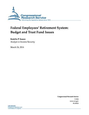Primary view of object titled 'Federal Employees' Retirement System: Budget and Trust Fund Issues'.