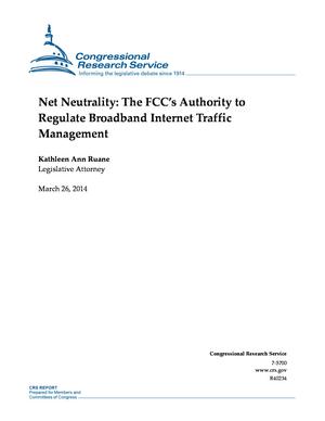 Net Neutrality: The FCC's Authority to Regulate Broadband Internet Traffic Management