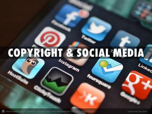Copyright and Social Media