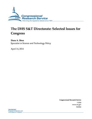 The DHS S&T Directorate: Selected Issues for Congress