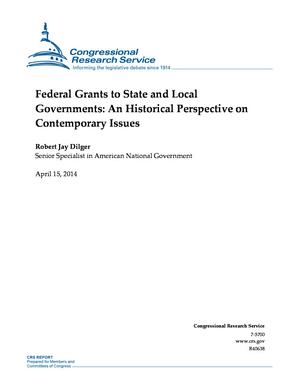 Federal Grants to State and Local Governments: An Historical Perspective on Contemporary Issues