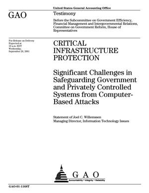 Critical Infrastructure Protection: Significant Challenges in Safeguarding Government and Privately Controlled Systems from Computer-Based Attacks