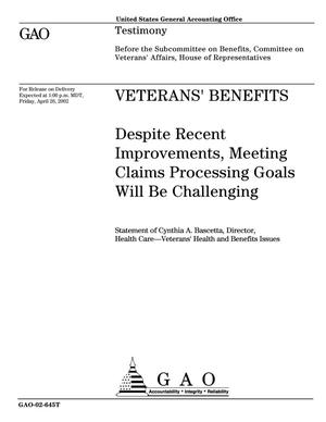 Veterans' Benefits: Despite Recent Improvements, Meeting Claims Processing Goals Will Be Challenging