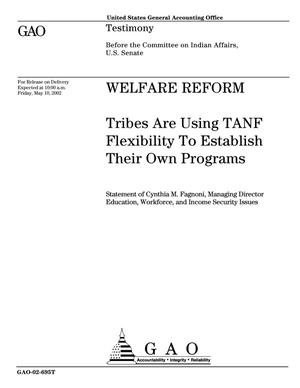 Welfare Reform: Tribes Are Using TANF Flexibility To Establish Their Own Programs