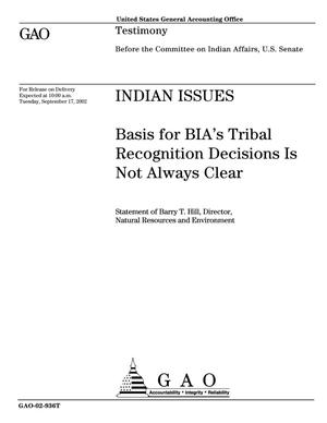 Indian Issues: Basis for BIA's Tribal Recognition Decisions Is Not Always Clear