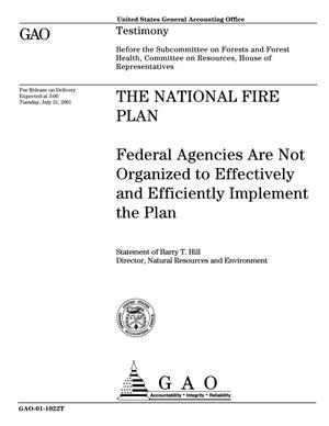 The National Fire Plan: Federal Agencies Are Not Organized to Effectively and Efficiently Implement the Plan