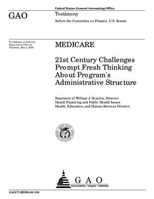 Medicare: 21st Century Challenges Prompt Fresh Thinking About Program's Administrative Structure
