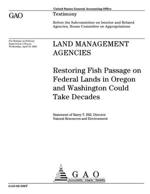Land Management Agencies: Restoring Fish Passage Through Culverts on Forest Service and BLM Lands in Oregon and Washington Could Take Decades