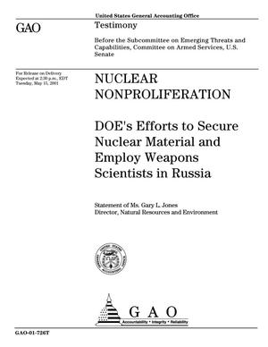 Nuclear Nonproliferation: DOE's Efforts to Secure Nuclear Material and Employ Weapons Scientists in Russia