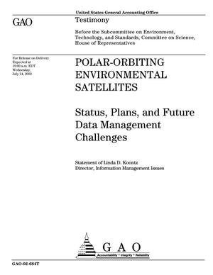 Polar-Orbiting Environmental Satellites: Status, Plans, and Future Data Management Challenges