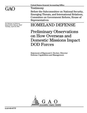 Homeland Defense: Preliminary Observations on How Overseas and Domestic Missions Impact DOD Forces