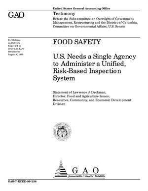 Food Safety: U.S. Needs a Single Agency to Administer a Unified, Risk-Based Inspection System