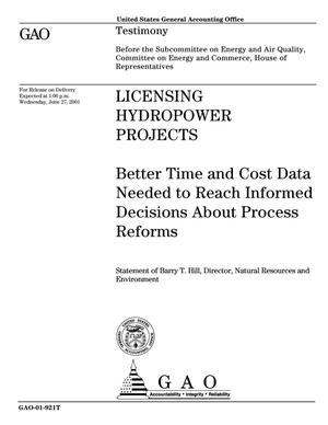 Licensing Hydropower Projects: Better Time and Cost Data Needed to Reach Informed Decisions About Process Reforms