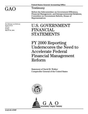 U.S. Government Financial Statements: FY 2000 Reporting Underscores the Need to Accelerate Federal Financial Management Reform