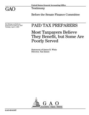 Paid Tax Preparers: Most Taxpayers Believe They Benefit, but Some Are Poorly Served