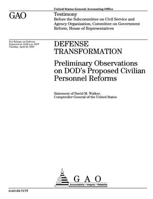 Defense Transformation: Preliminary Observations on DOD's Proposed Civilian Personnel Reforms