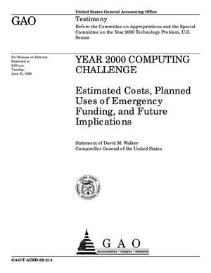 Year 2000 Computing Challenge: Estimated Costs, Planned Uses of Emergency Funding, and Future Implications