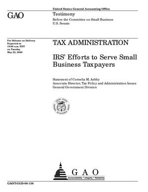 Tax Administration: IRS' Efforts to Serve Small Business Taxpayers