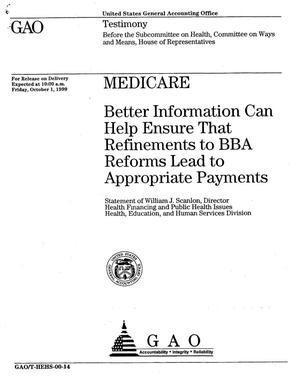 Medicare: Better Information Can Help Ensure That Refinements to BBA Reforms Lead to Appropriate Payments