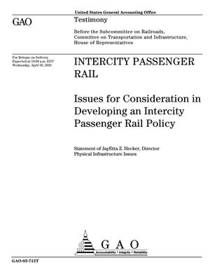 Intercity Passenger Rail: Issues for Consideration in Developing an Intercity Passenger Rail Policy