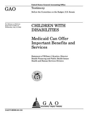 Children With Disabilities: Medicaid Can Offer Important Benefits and Services
