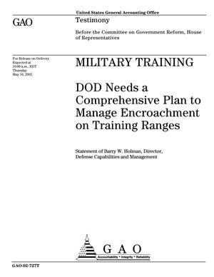 Military Training: DOD Needs a Comprehensive Plan to Manage Encroachment on Training Ranges