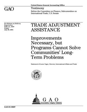 Trade Adjustment Assistance: Improvements Necessary, but Programs Cannot Solve Communities' Long-Term Problems