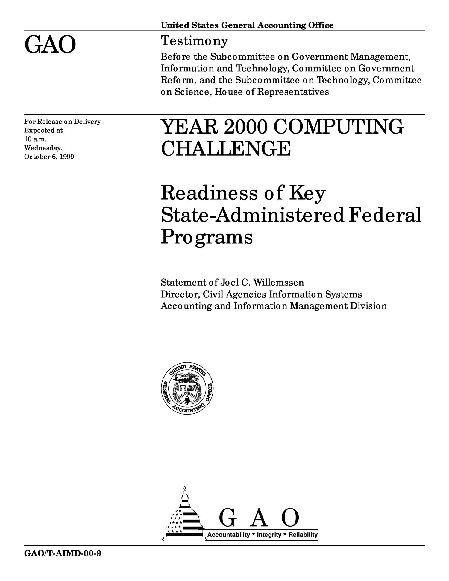 Year 2000 Computing Challenge: Readiness of Key State-Administered Federal Programs
                                                
                                                    [Sequence #]: 1 of 19
                                                