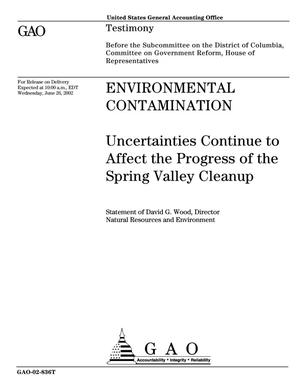 Environmental Contamination: Uncertainties Continue to Affect the Progress of the Spring Valley Cleanup