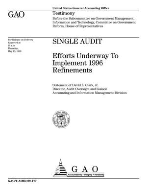 Single Audit: Efforts Underway To Implement 1996 Refinements