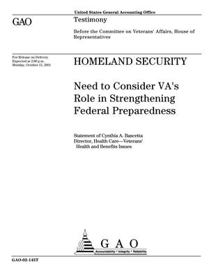 Homeland Security: Need to Consider VA's Role in Strengthening Federal Preparedness