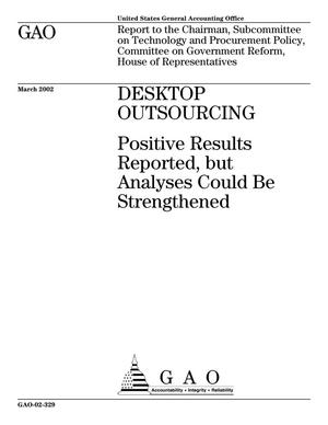 Desktop Outsourcing: Positive Results Reported, but Analyses Could Be Strengthened
