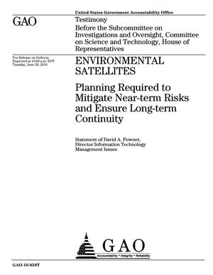 Environmental Satellites: Planning Required to Mitigate Near-term Risks and Ensure Long-term Continuity