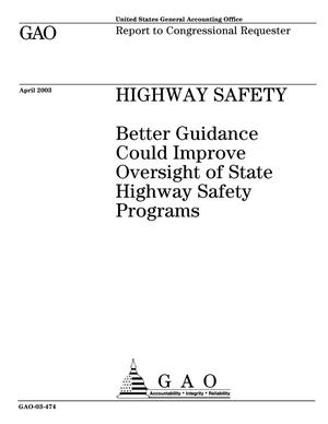 Highway Safety: Better Guidance Could Improve Oversight of State Highway Safety Programs