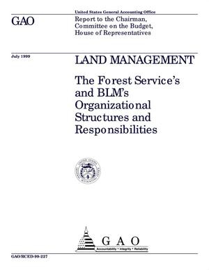 Primary view of object titled 'Land Management: The Forest Service's and BLM's Organizational Structures and Responsibilities'.