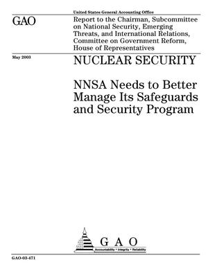 Nuclear Security: NNSA Needs to Better Manage Its Safeguards and Security Program