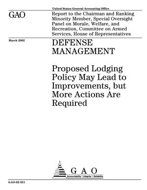 Defense Management: Proposed Lodging Policy May Lead to Improvements, but More Actions Are Required