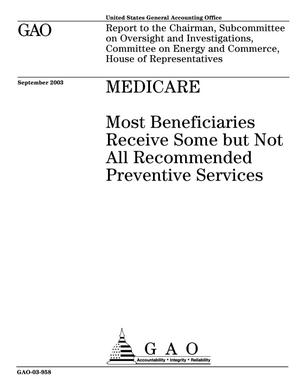 Medicare: Most Beneficiaries Receive Some but Not All Recommended Preventive Services