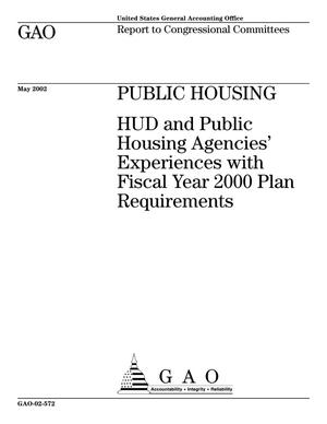 Public Housing: HUD and Public Housing Agencies' Experiences with Fiscal Year 2000 Plan Requirements