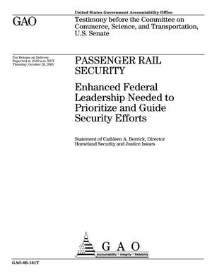 Passenger Rail Security: Enhanced Federal Leadership Needed to Prioritize and Guide Security Efforts