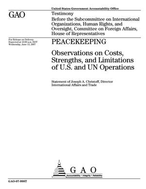 Peacekeeping: Observations on Costs, Strengths, and Limitations of U.S. and UN Operations