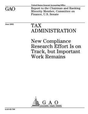 Tax Administration: New Compliance Research Effort Is on Track, but Important Work Remains