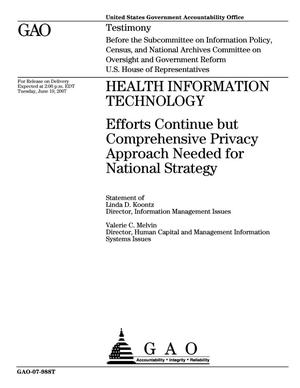 Health Information Technology: Efforts Continue but Comprehensive Privacy Approach Needed for National Strategy