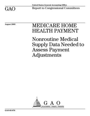 Medicare Home Health Payment: Nonroutine Medical Supply Data Needed to Assess Payment Adjustments