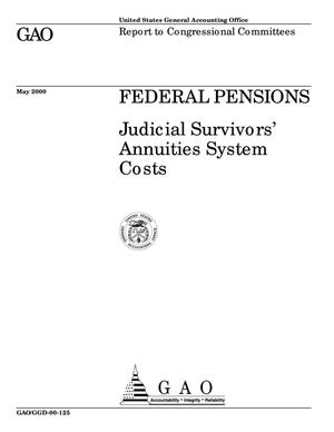 Federal Pensions: Judicial Survivors' Annuities System Costs