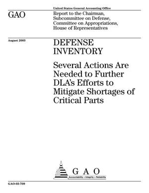 Defense Inventory: Several Actions Are Needed to Further DLA's Efforts to Mitigate Shortages of Critical Parts