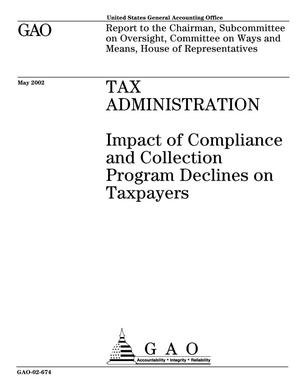 Tax Administration: Impact of Compliance and Collection Program Declines on Taxpayers