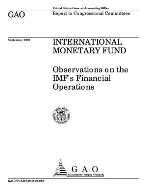 International Monetary Fund: Observations on the IMF's Financial Operations